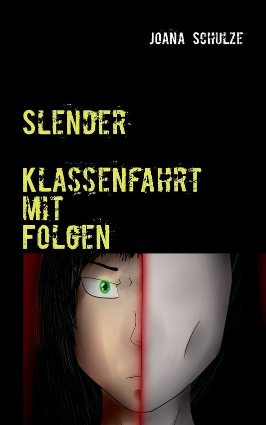 Slender: Klassenfahrt mit Folgen (German Edition)