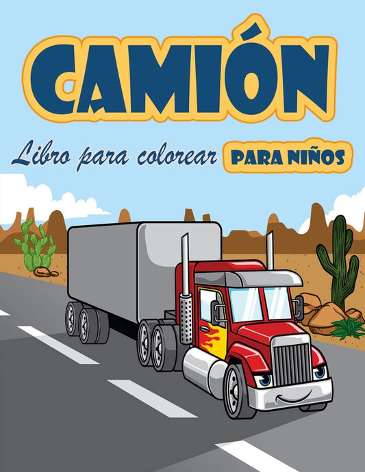 Libro para colorear de camiones: Libro para colorear para niños con camiones monstruosos, camiones de bomberos, camiones