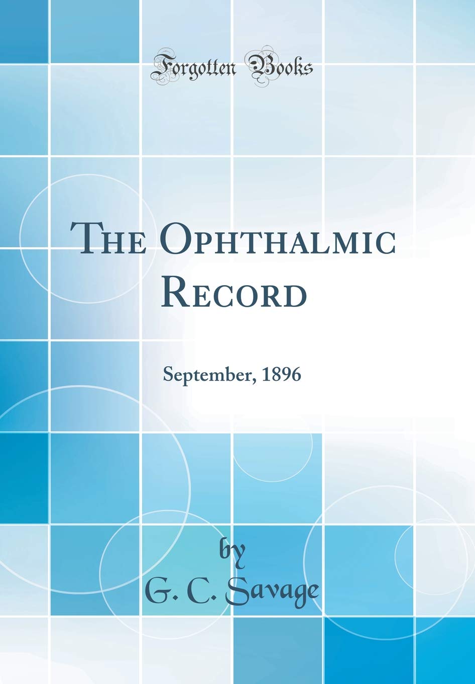 The Ophthalmic Record: September, 1896 (Classic Reprint)