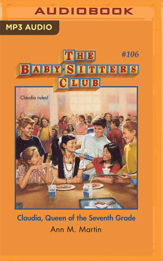 Claudia, Queen of The Seventh Grade (The Baby-Sitters Club, 106)