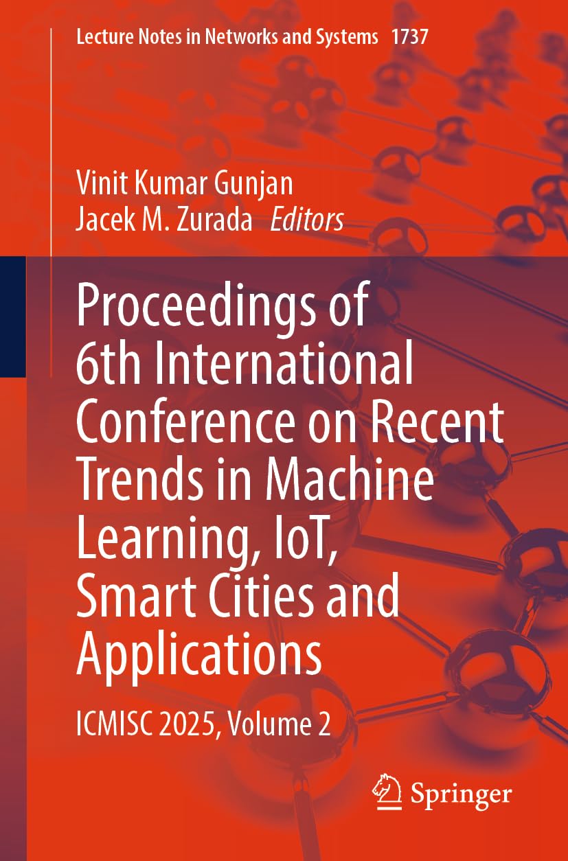Proceedings of 6th International Conference on Recent Trends in Machine Learning, IoT, Smart Cities and Applications: IC