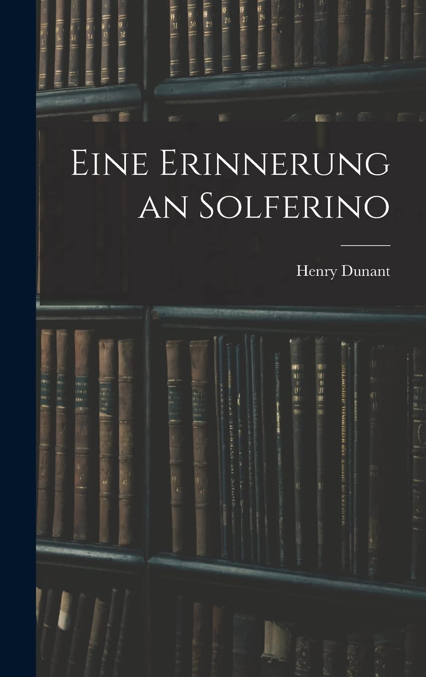Eine Erinnerung an Solferino (German Edition)