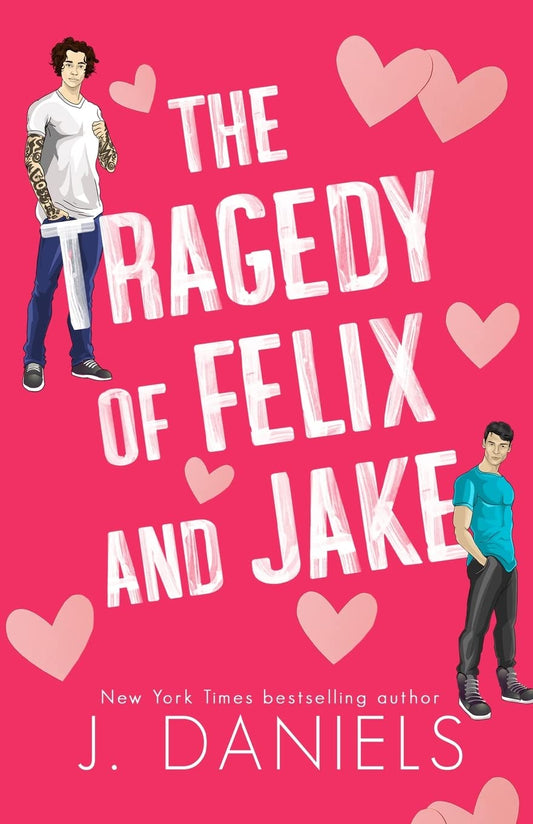 The Tragedy of Felix and Jake: Special Edition Paperback