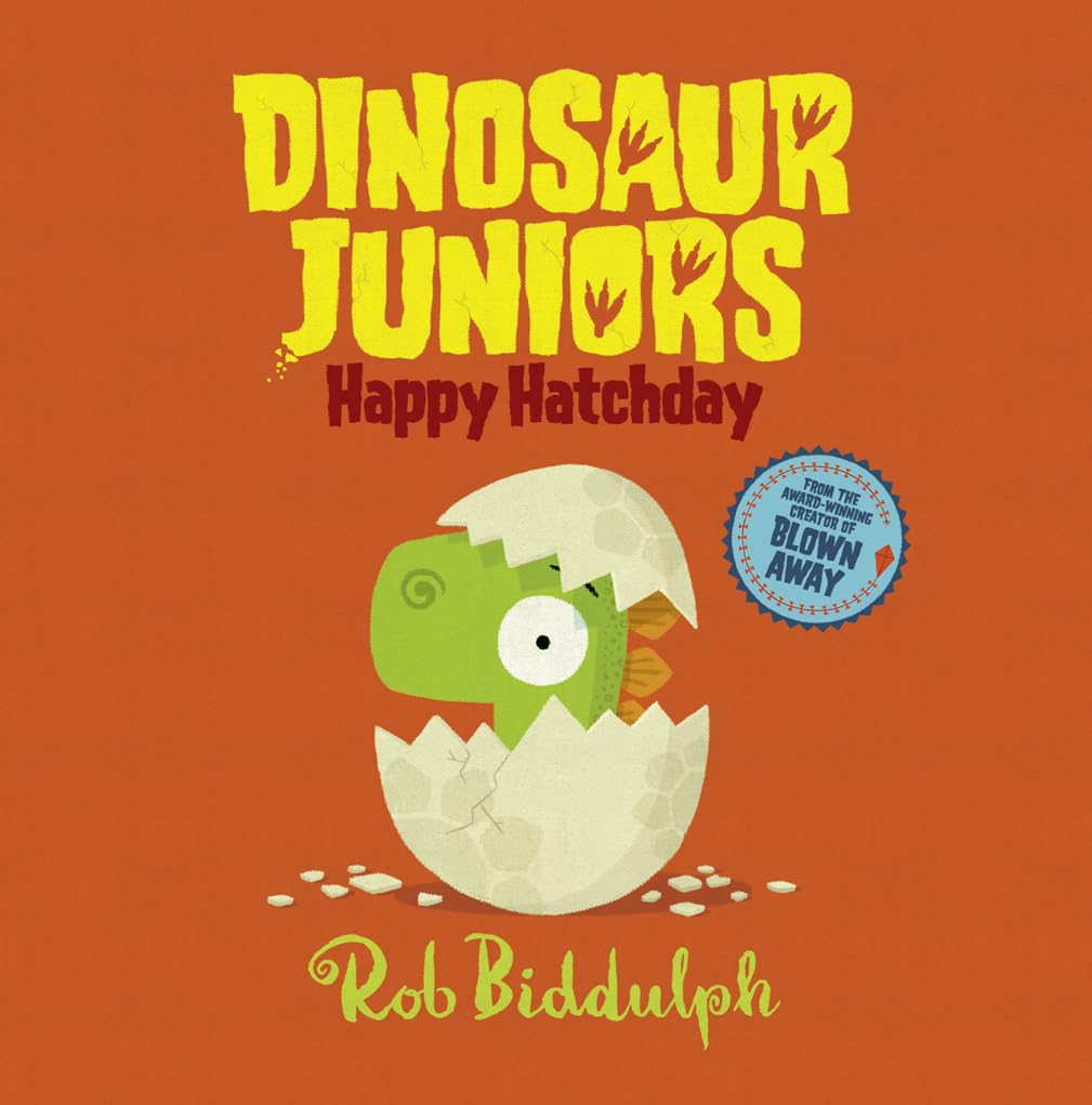 Happy Hatchday (Dinosaur Juniors, Book 1)