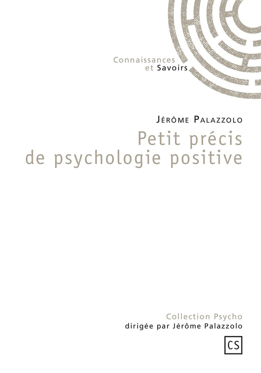 Petit précis de psychologie positive (French Edition)