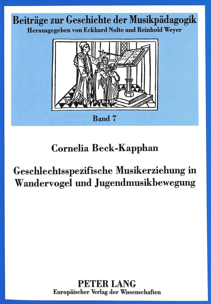 Geschlechtsspezifische Musikerziehung in Wandervogel und Jugendmusikbewegung (Beiträge zur Geschichte der Musikpädagogik