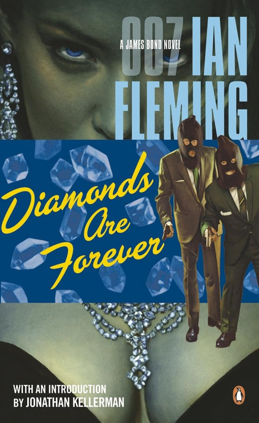 DIAMONDS ARE FOREVER: 007 A JAMES BOND NOVEL.