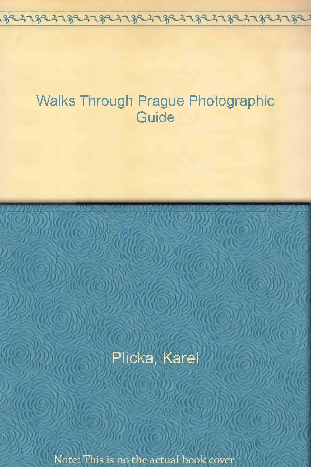 Walks Through Prague Photographic Guide