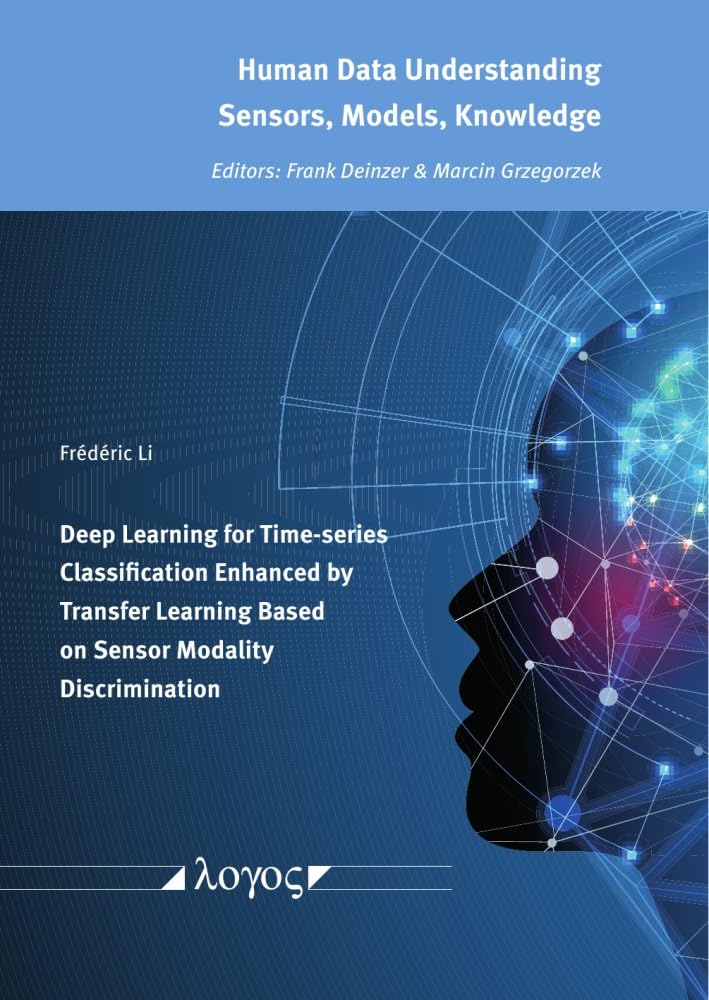 Deep Learning for Time-Series Classification Enhanced by Transfer Learning Based on Sensor Modality Discrimination (Human Data Understanding - Sensors, Models, Knowledge, 2)