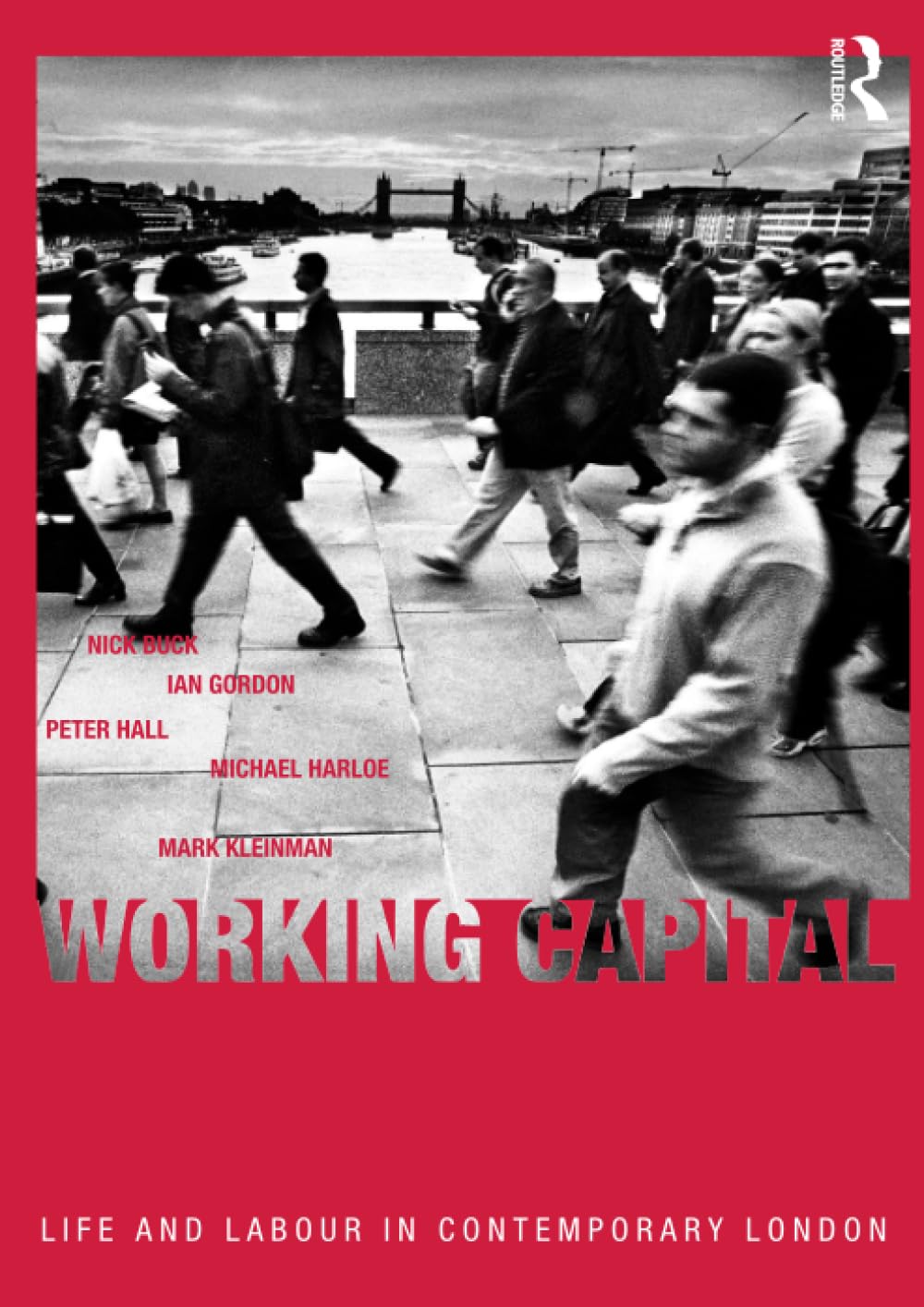 Working Capital: Life and Labour in Contemporary London