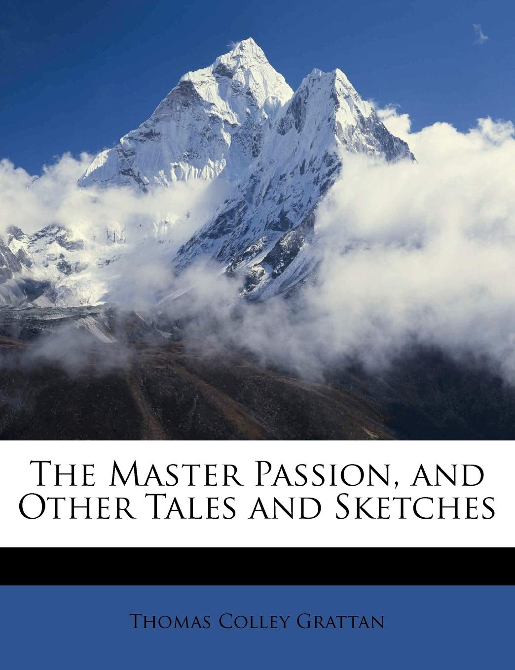 The Master Passion, and Other Tales and Sketches