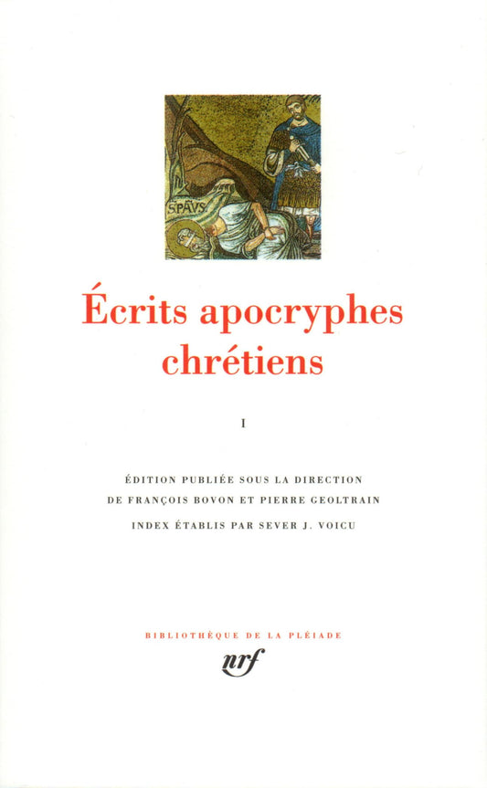 Ecrits apocryphes chrΓ©tiens, tome 1