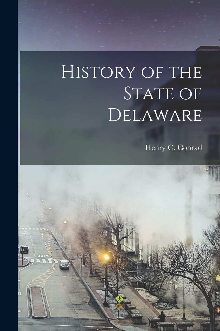 History of the State of Delaware