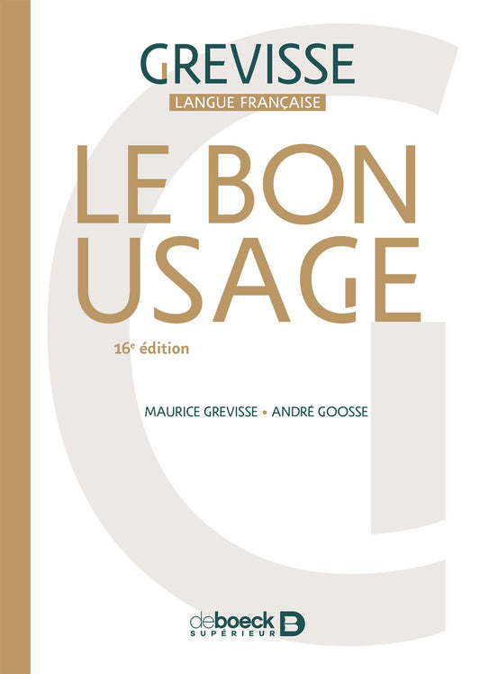 Le Bon usage 2017 - reference de grammaire francaise (French Edition)