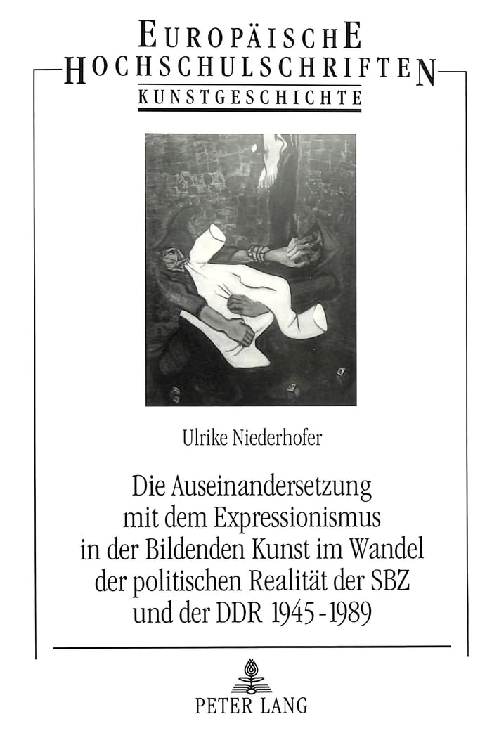 Die Auseinandersetzung mit dem Expressionismus in der Bildenden Kunst im Wandel der politischen Realität der SBZ und der
