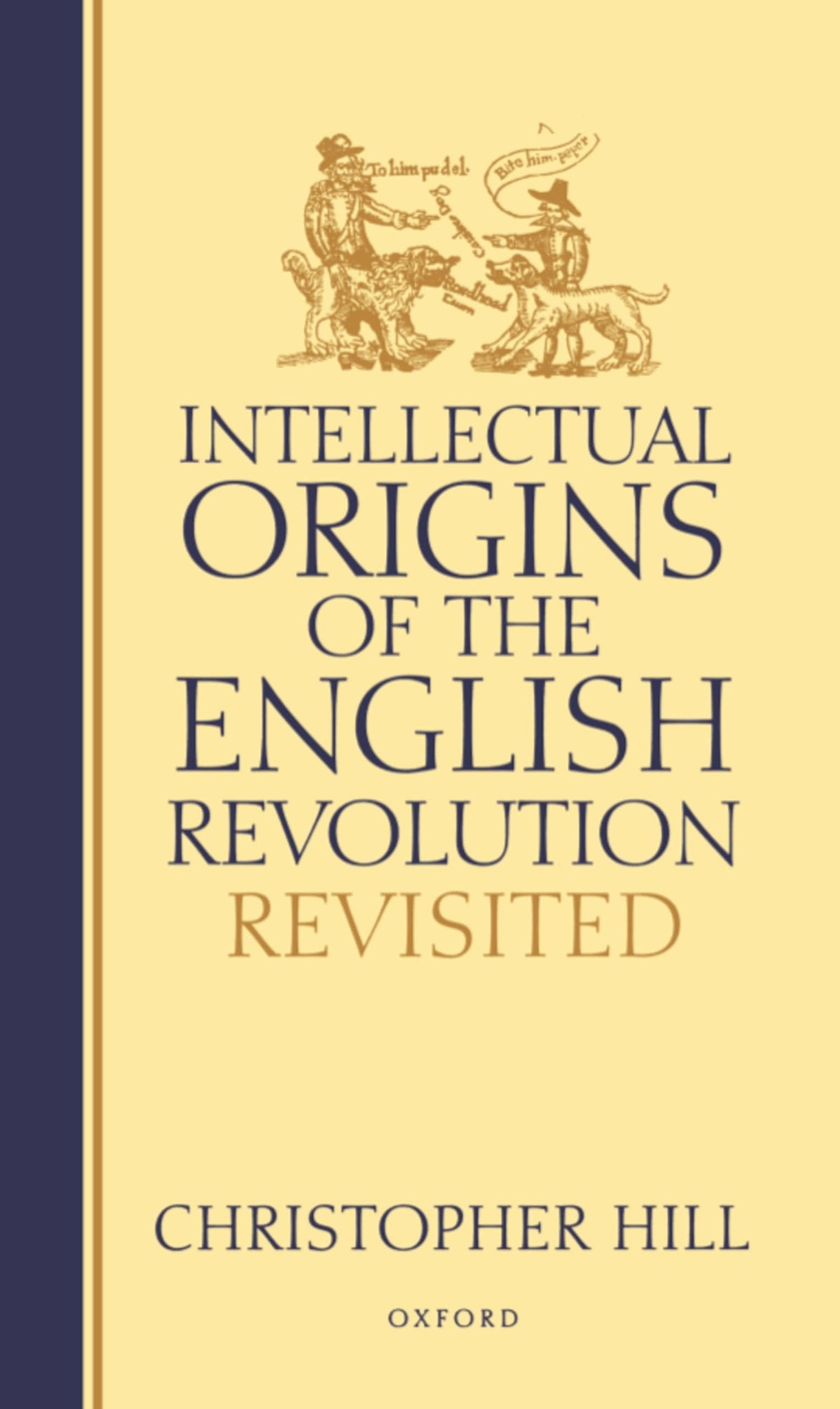 Intellectual Origins of the English Revolution--Revisited