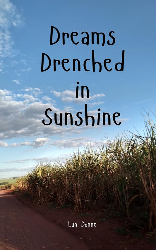 Dreams Drenched in Sunshine