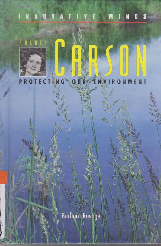 Rachel Carson: Protecting Our Environment (Innovative Minds)