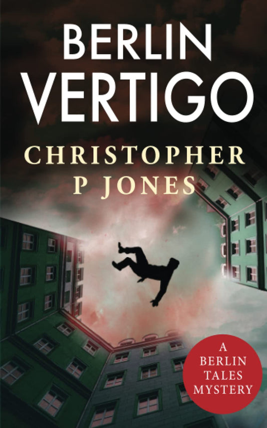 Berlin Vertigo: Mystery set in 1928 (Berlin Tales Book 1)