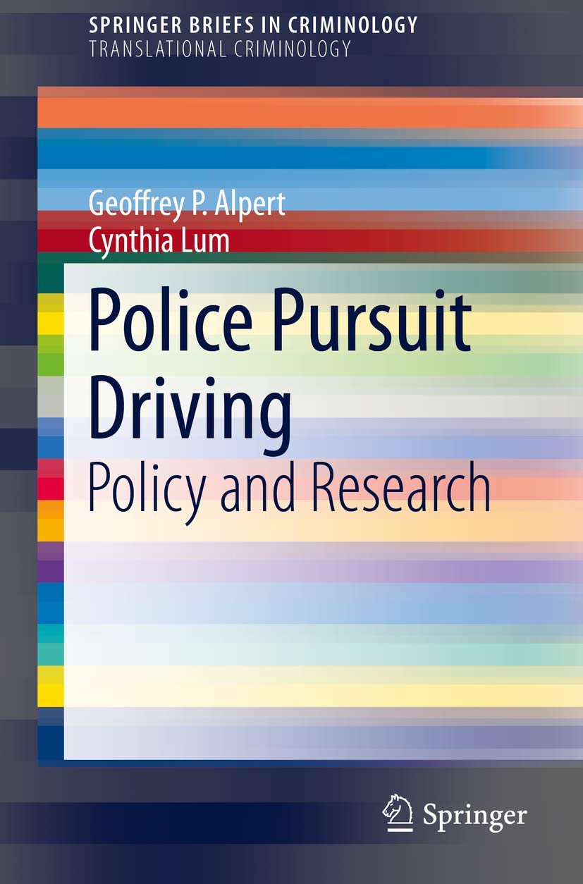 Police Pursuit Driving: Policy and Research (SpringerBriefs in Criminology)