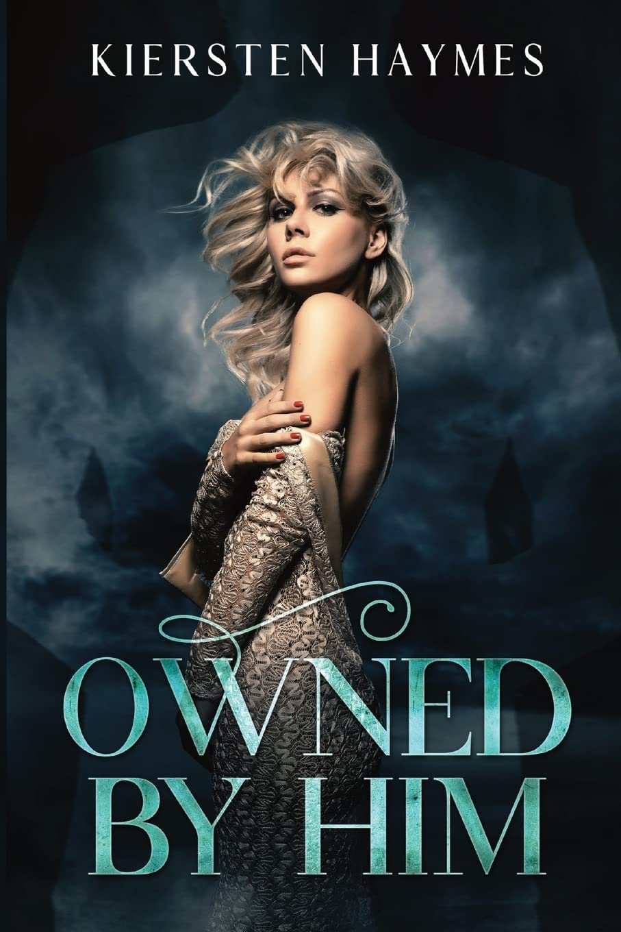 Owned By Him: A Dark Love Story