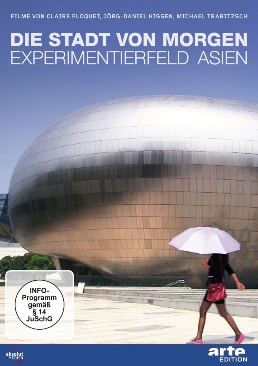 Die Stadt von morgen - Experimentierfeld Asien