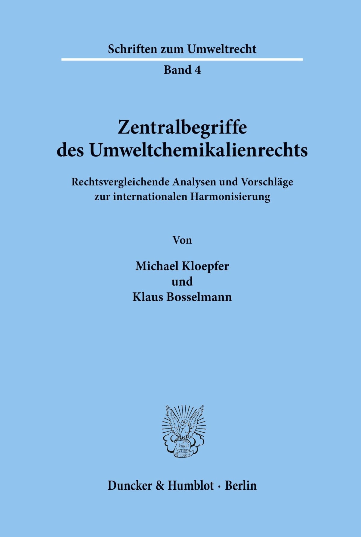Zentralbegriffe Des Umweltchemikalienrechts.: Rechtsvergleichende Analysen Und Vorschläge Zur Internationalen Harmonisie