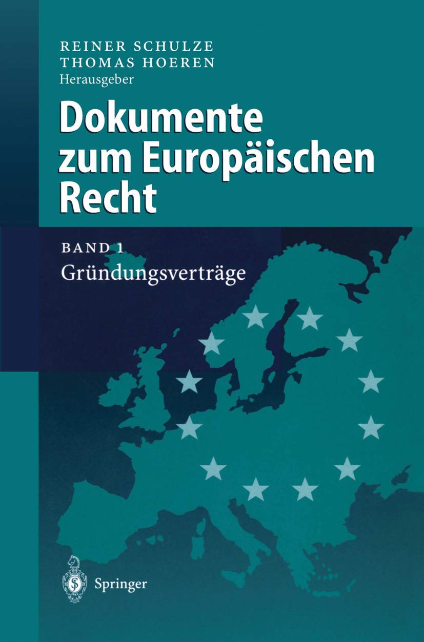 Dokumente zum Europäischen Recht: Band 1: Gründungsverträge (German Edition)