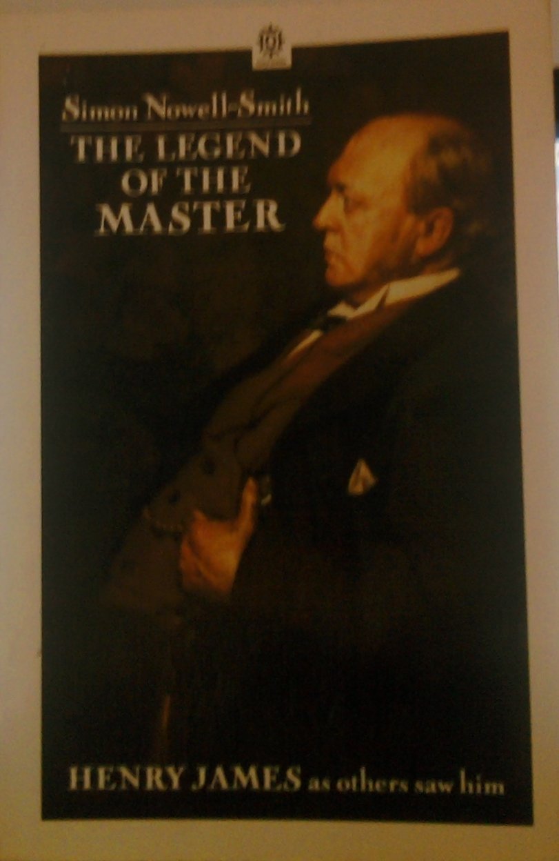 The Legend of the Master: Henry James as Others Saw Him (Oxford Paperbacks)