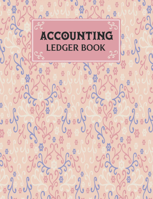 Accounting Ledger Book: Simple Accounting Ledger Book for Bookkeeping and Small Business Expense Tracker Logbook
