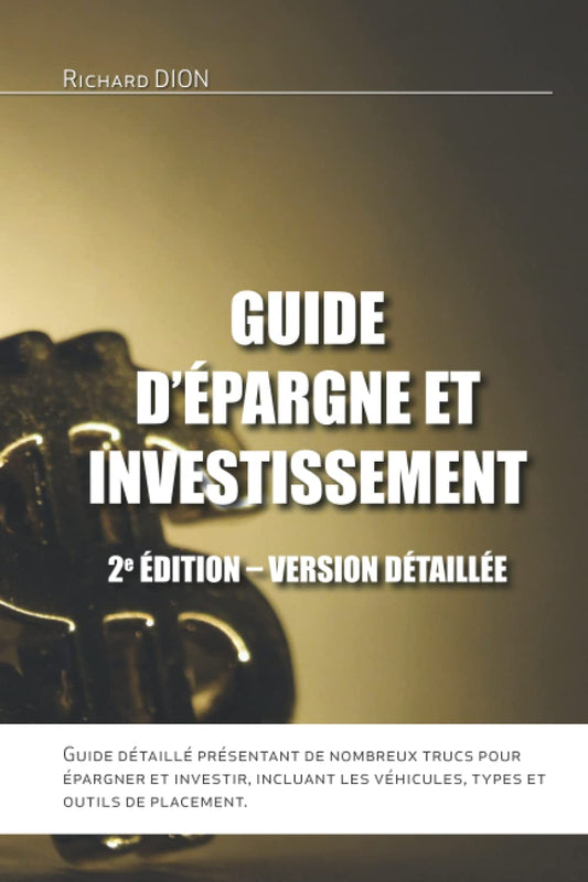Guide d’épargne et investissement – 2e édition: Version détaillée (French Edition)