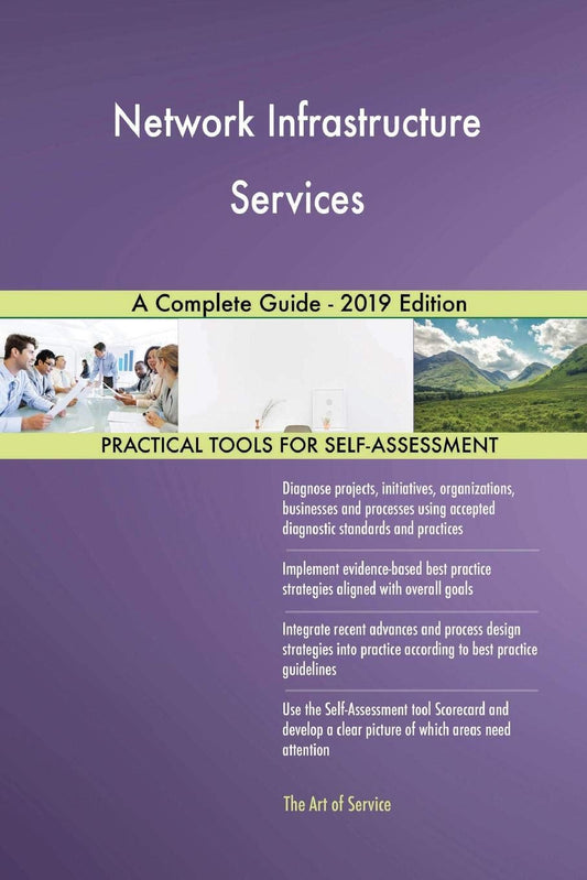Network Infrastructure Services A Complete Guide - 2019 Edition