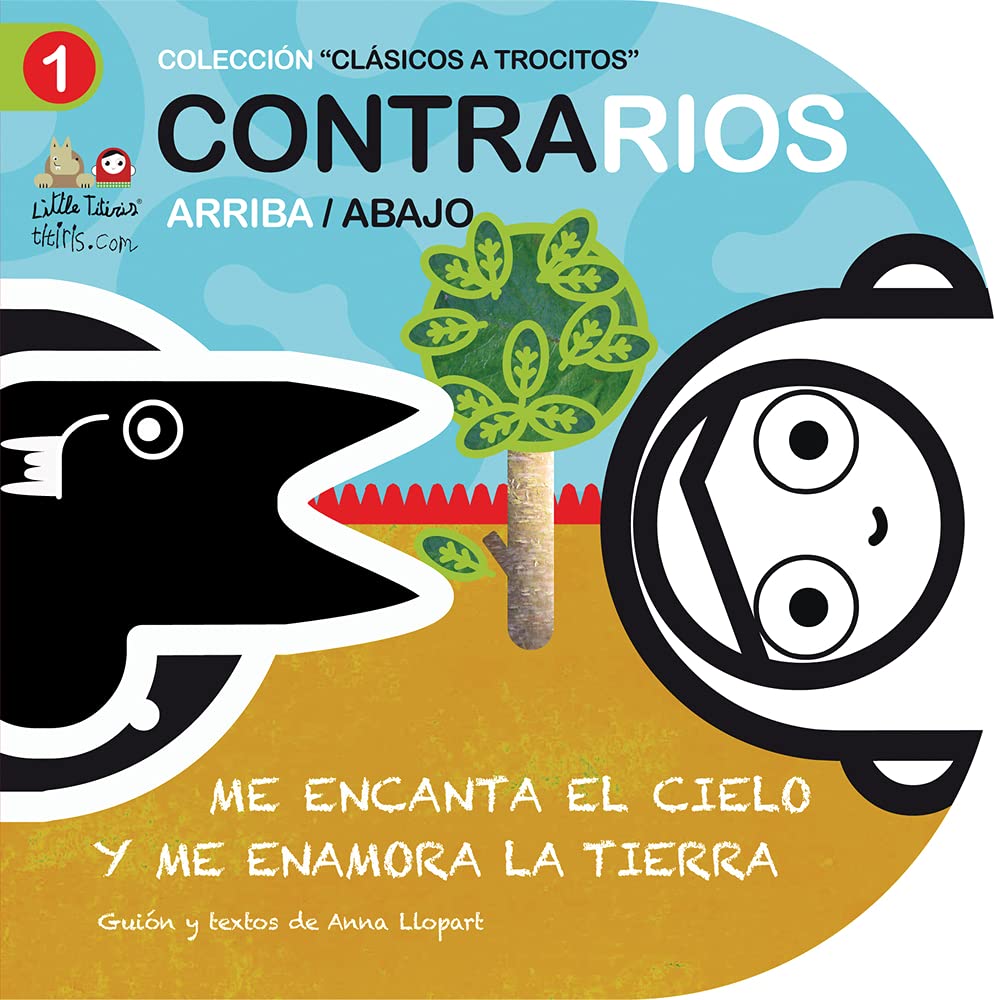 Contrarios: arriba/abajo: Me encanta el cielo y me enamora la tierra (Clásicos a trocitos series) (Spanish Edition)