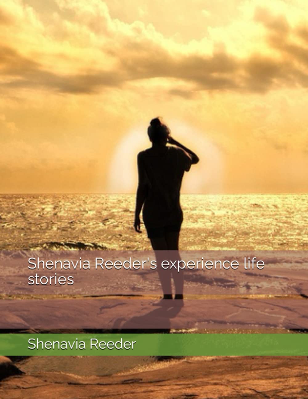 Shenavia Reeder's experience life stories