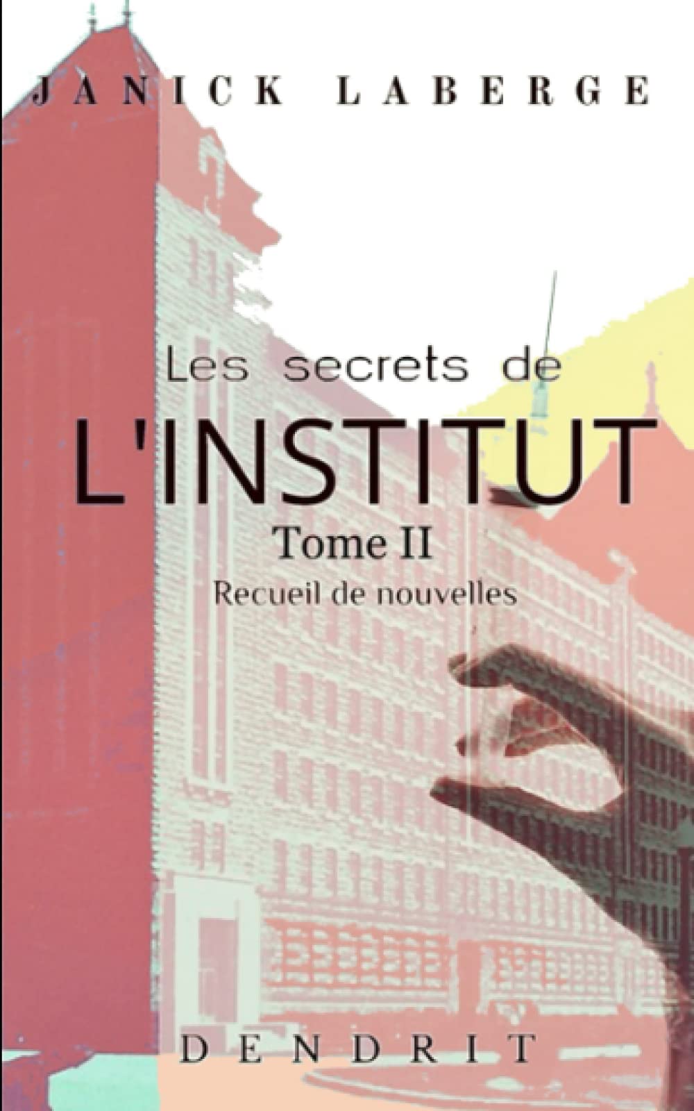 Les secrets de l'Institut, tome 2 (French Edition)
