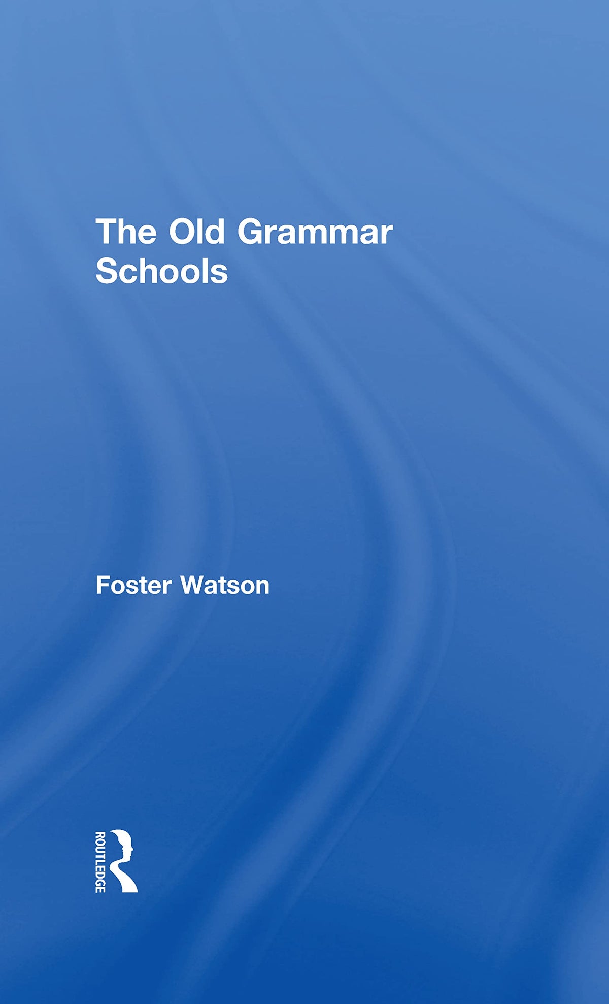 The Old Grammar Schools