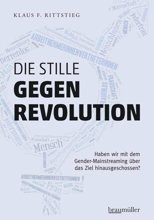 Die stille Gegenrevolution: Haben wir mit dem Gender-Mainstreaming über das Ziel hinausgeschossen?