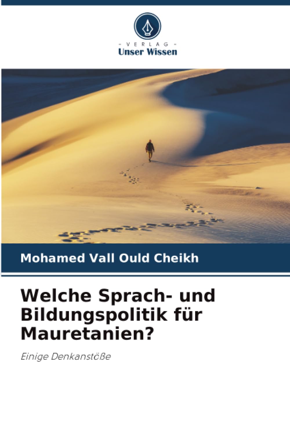 Welche Sprach- und Bildungspolitik für Mauretanien?: Einige Denkanstöße (German Edition)