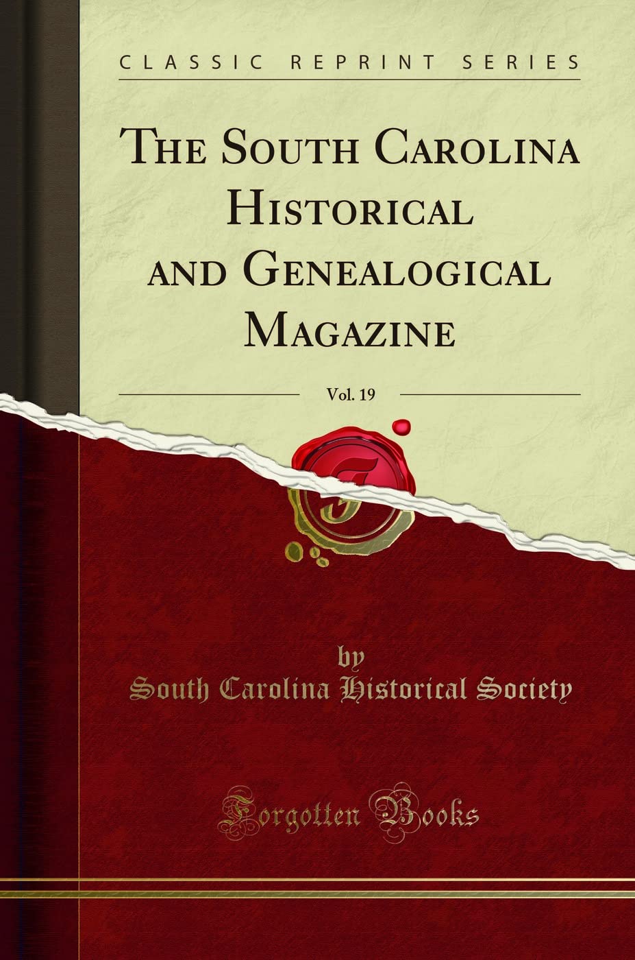 The South Carolina Historical and Genealogical Magazine, Vol. 19