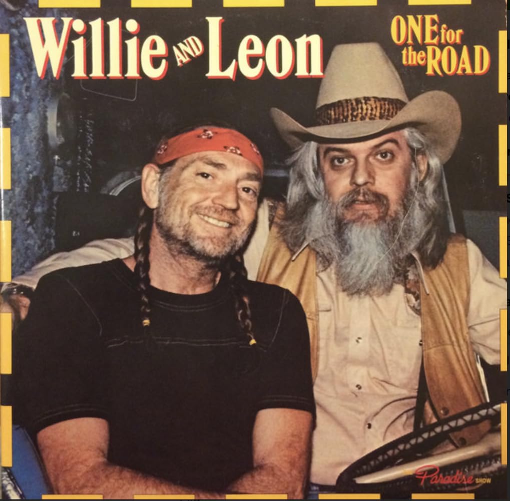 Willie and Leon One For the Road