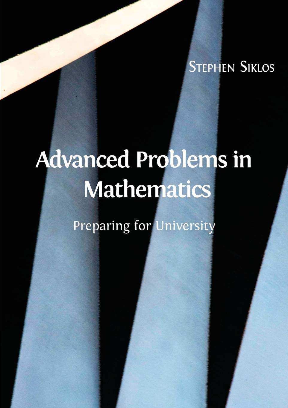Advanced Problems in Mathematics: Preparing for University