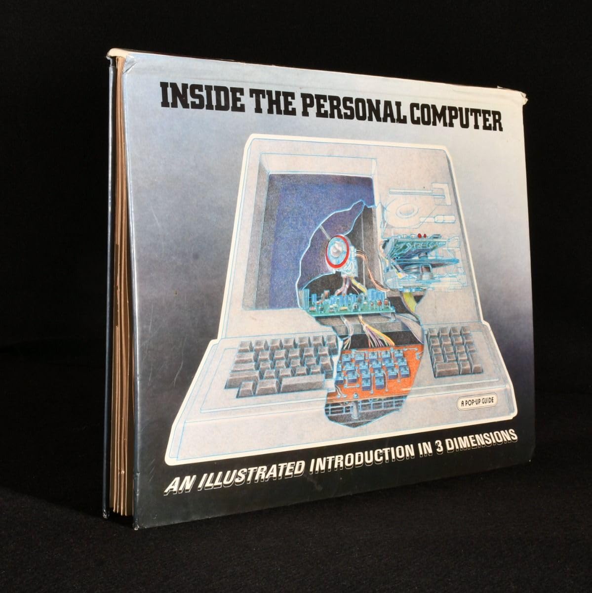 Inside the Personal Computer: An Illustrated Introduction in 3 Dimensions
