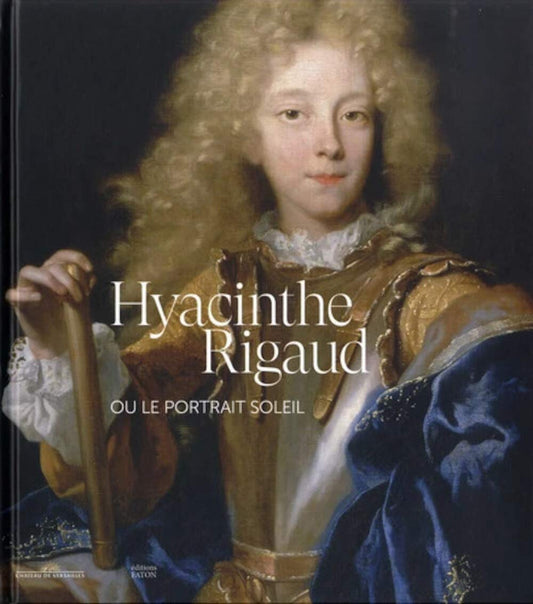 Rigaud ou le portrait soleil