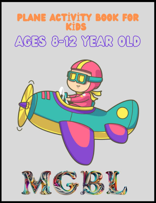 Plane Activity Book For Kids Ages 8-12 Year Old: activity book for kid on airplane