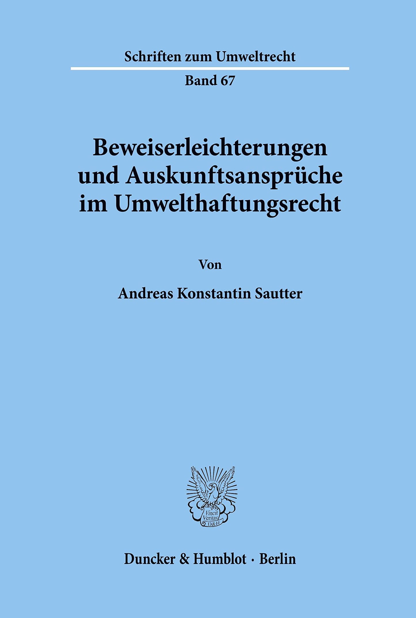 Beweiserleichterungen Und Auskunftsanspruche Im Umwelthaftungsrecht (Schriften Zum Umweltrecht) (German Edition)
