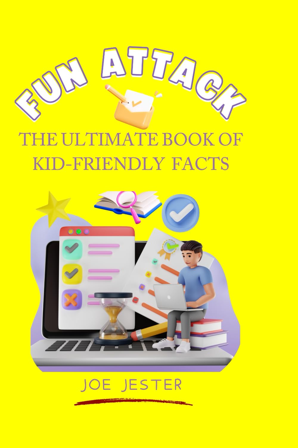 FUN ATTACK: The Ultimate Book of Kid-Friendly Facts