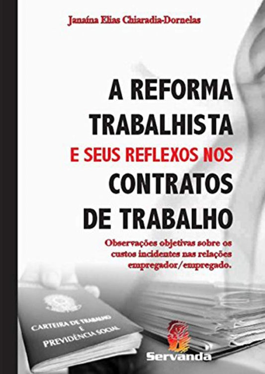 A Reforma Trabalhista e Seus Reflexos nos Contratos de Trabalho (Em Portugues do Brasil)