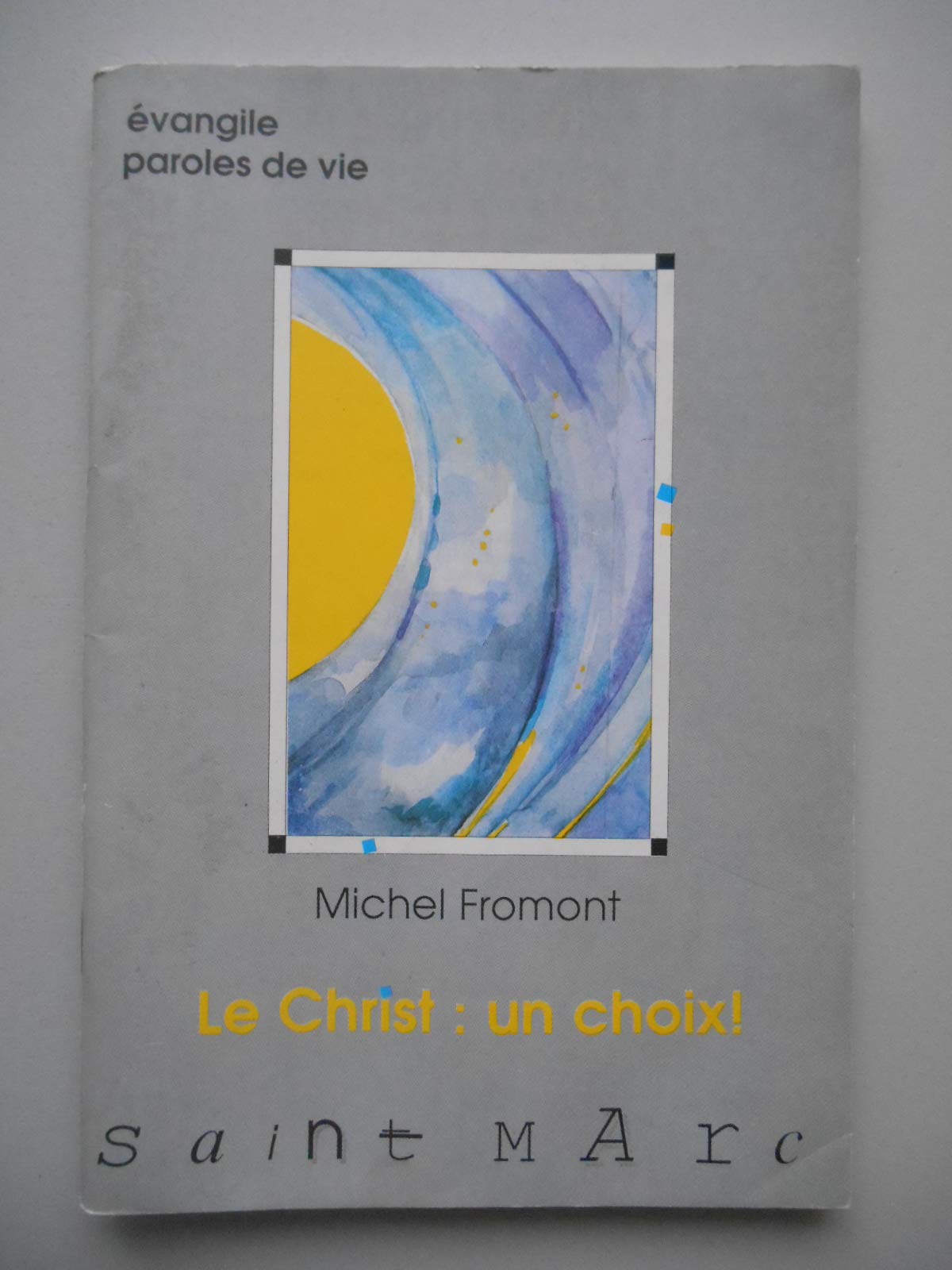 Le Christ, un choix !