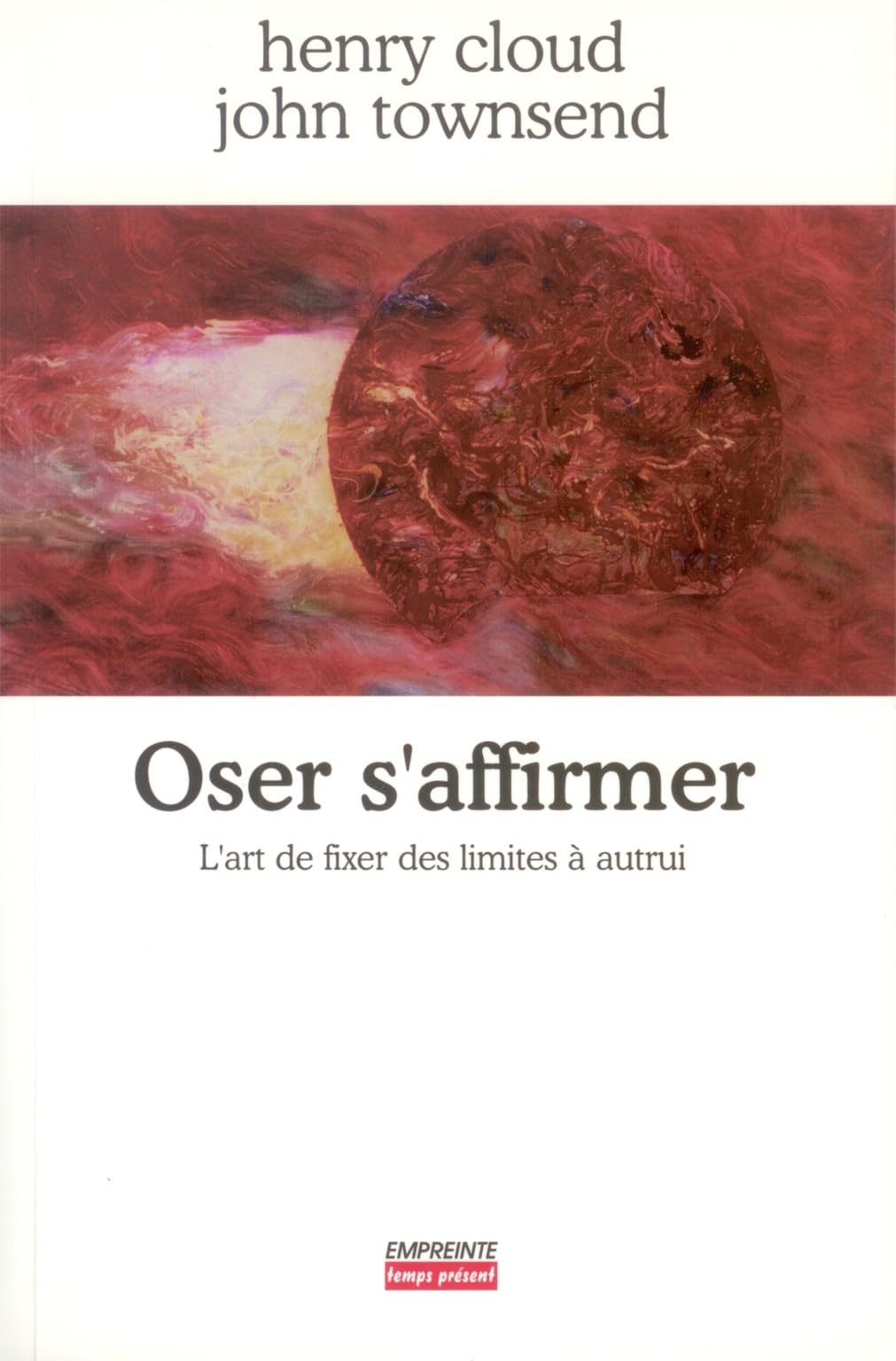 Oser s'affirmer : Fixer des limites à autrui