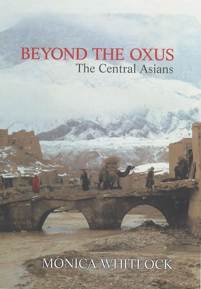 Beyond the Oxus: The Central Asians